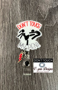 Don’t Touch My Pen Badge reel/ID Holder card holder/nurse/teachers/funny badge reels