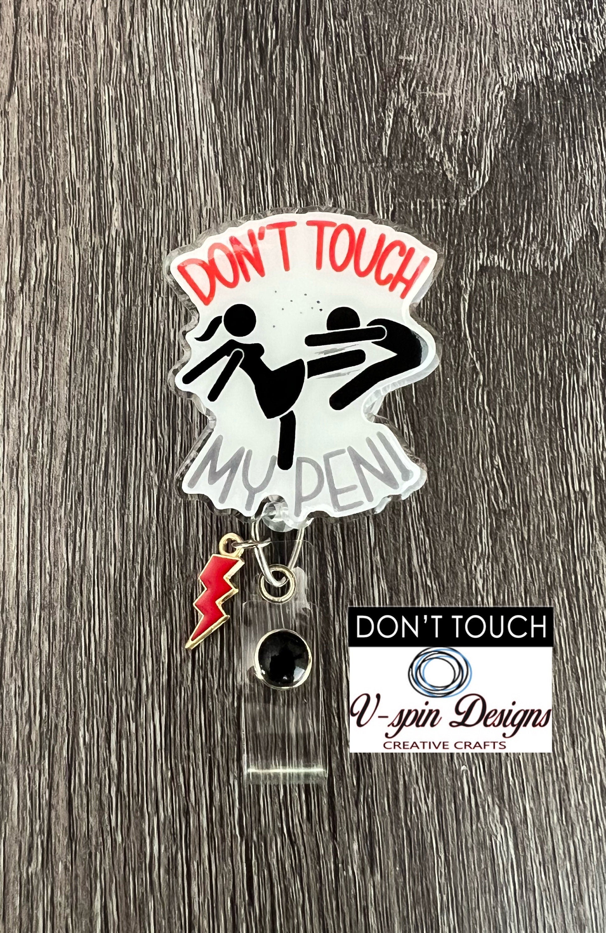 Don’t Touch My Pen Badge reel/ID Holder card holder/nurse/teachers/funny badge reels