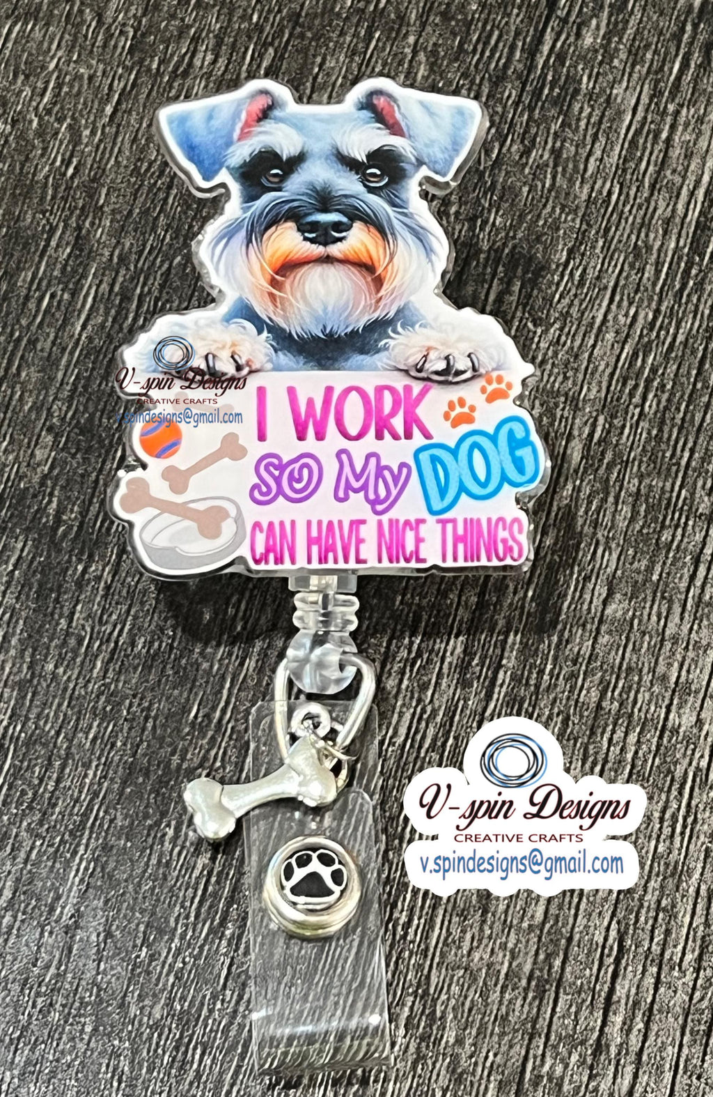 Funny Schnauzer Badge Reel: "I Work So My Dog Can Have Nice Things" funny dog badge reels, nurse badge reels