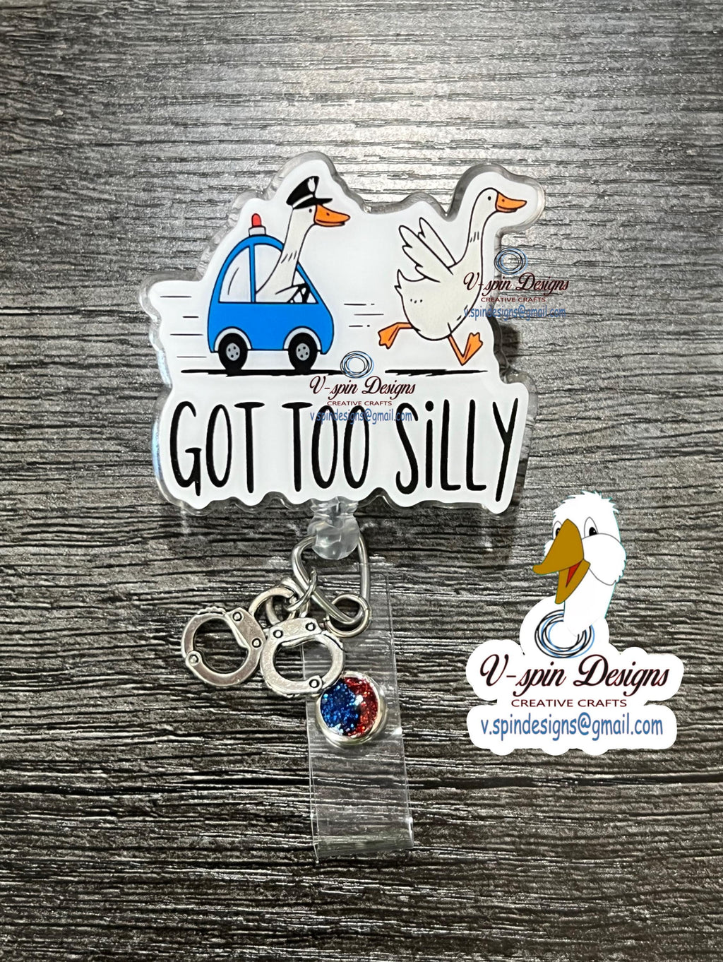"Got Too Silly" Goose Badge Reel | Funny Retractable Acrylic ID Holder