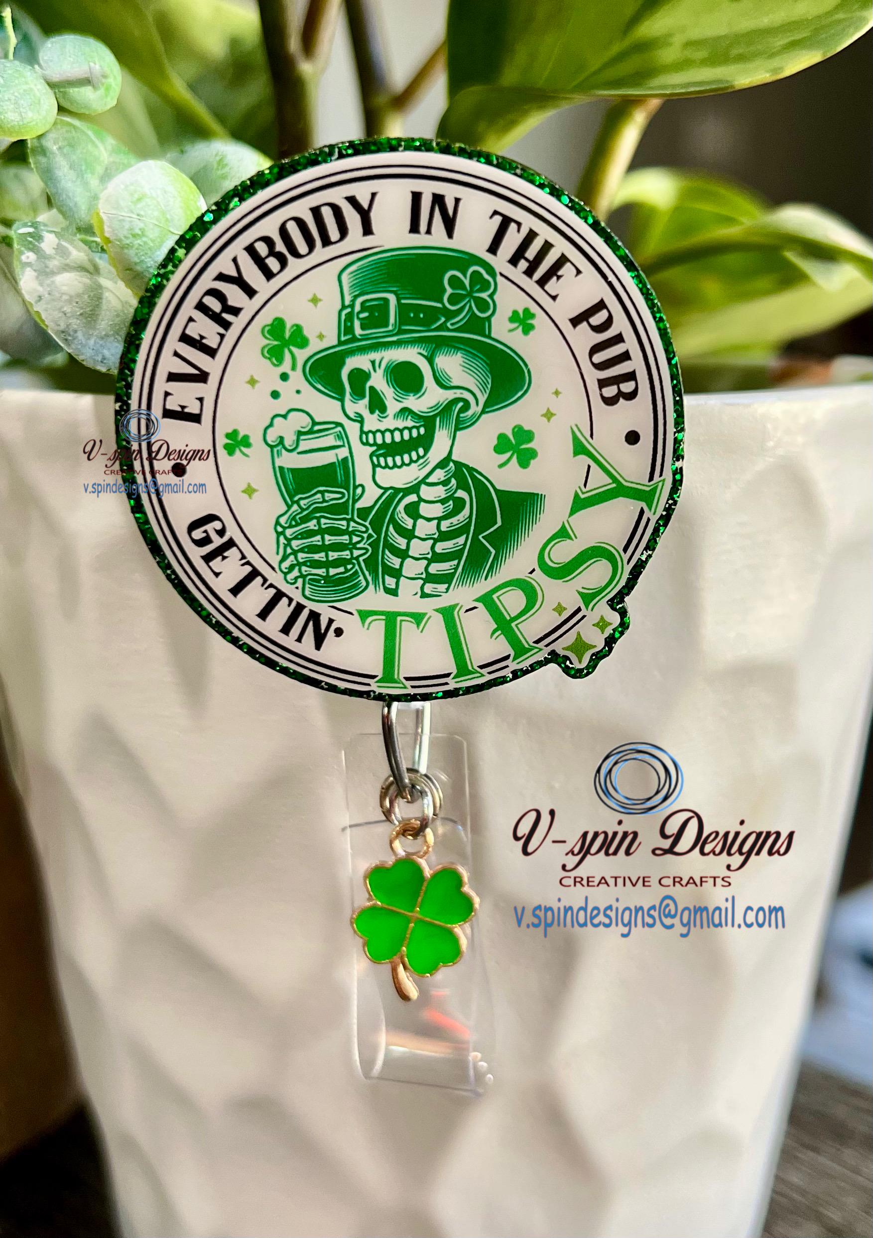 Funny St. Patrick’s Day “Everybody in the Pub”” Badge reel/ID Holder card holder/nurse/teachers/fun/silly
