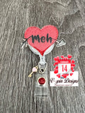 Meh heart, badge reel/ID Holder/card holder/teachers/nurses