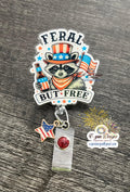 Funny “Feral but Free Racoon” Badge reel/ID Holder card holder/nurse/teachers/4th of July