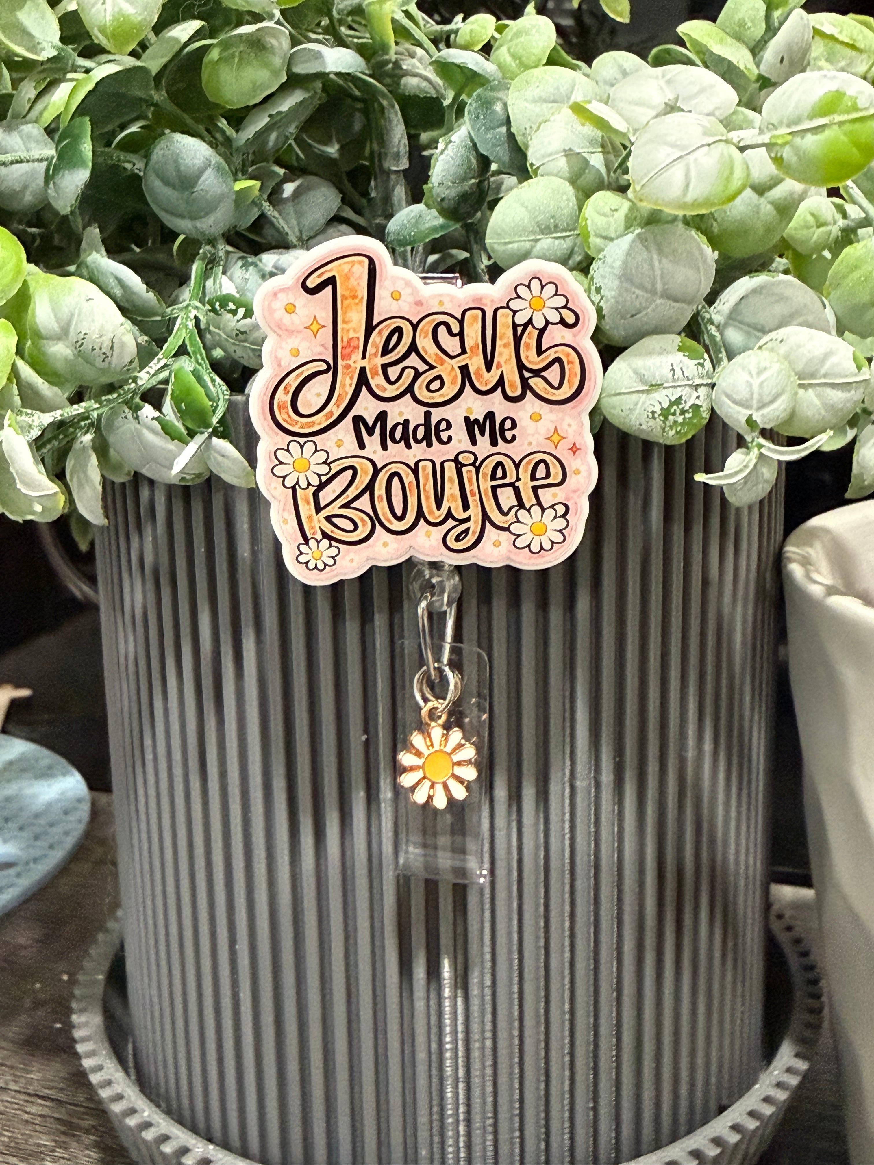 Jesus Made Me Boujee/Funny Badge Reel