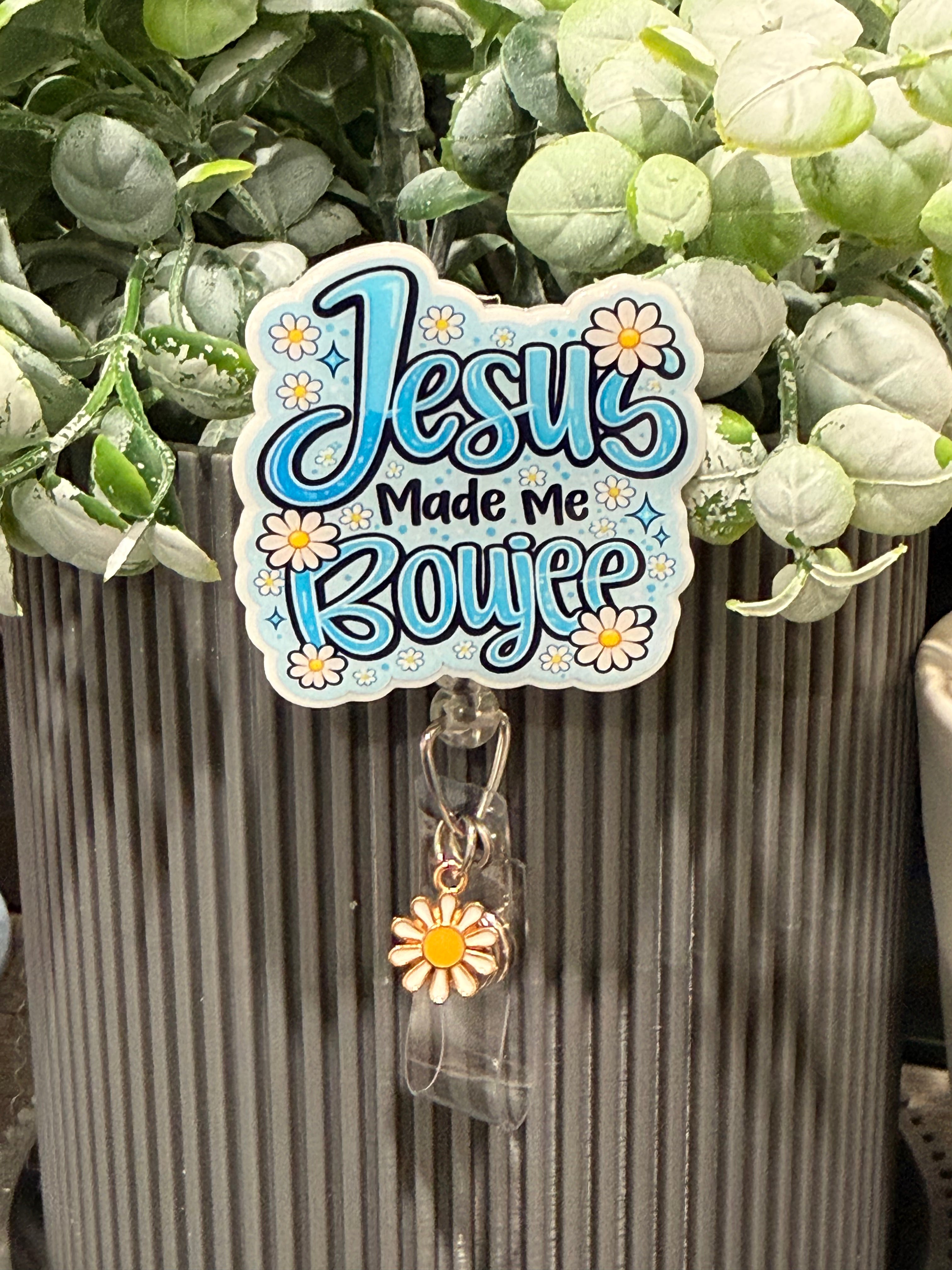 Jesus Made Me Boujee/Funny Badge Reel