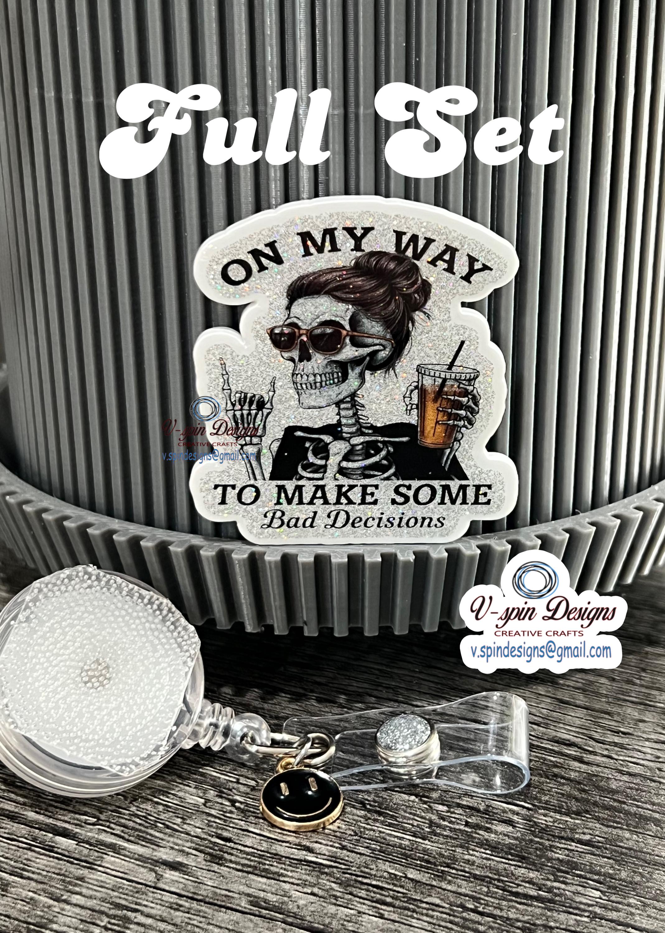 Funny Skeleton Badge Reel: "Bad Decisions" Retractable ID Holder/nurse badge reels/funny badge reels
