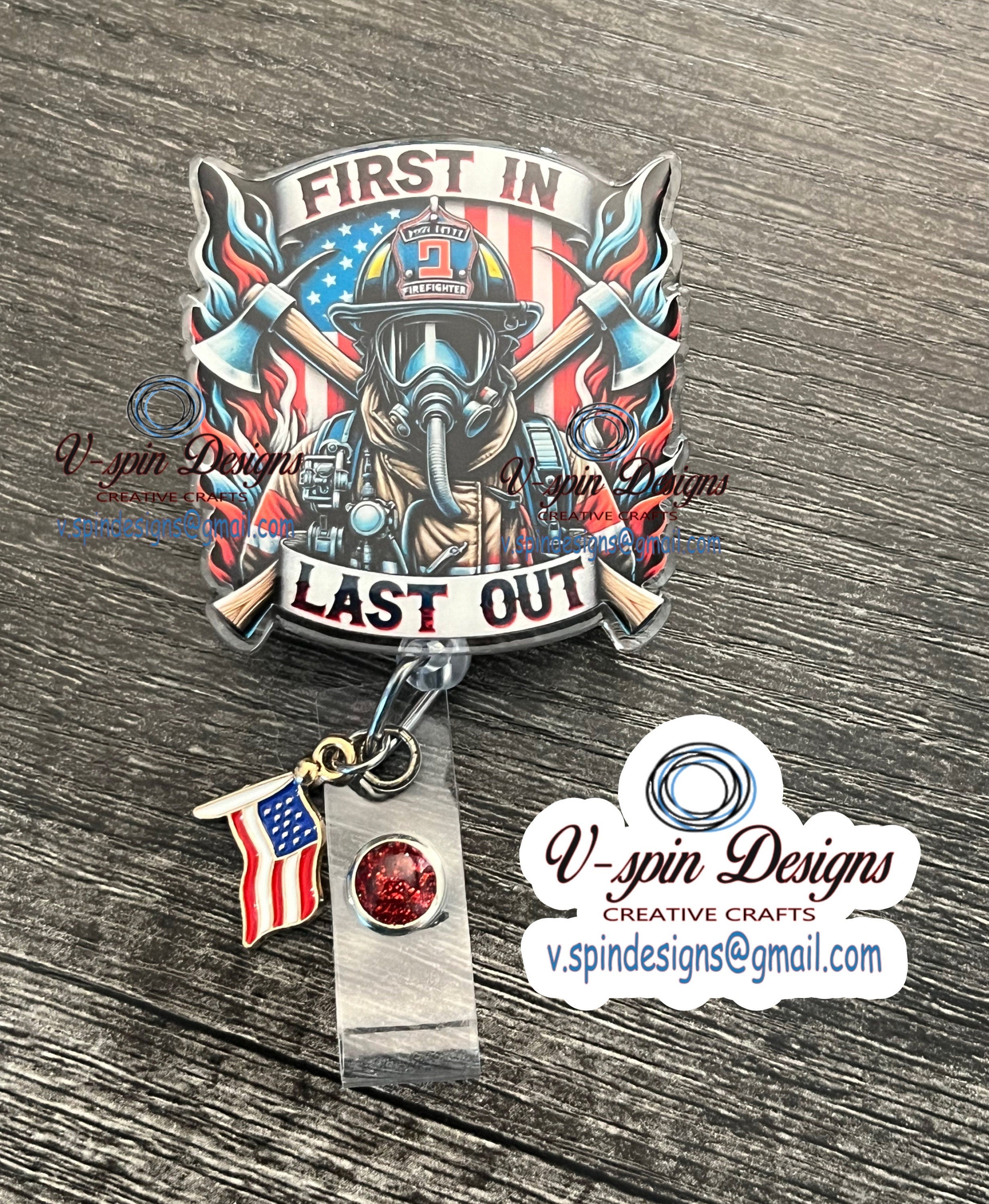 Firefighter Badge Reel: "First In Last Out" Acrylic ID Holder