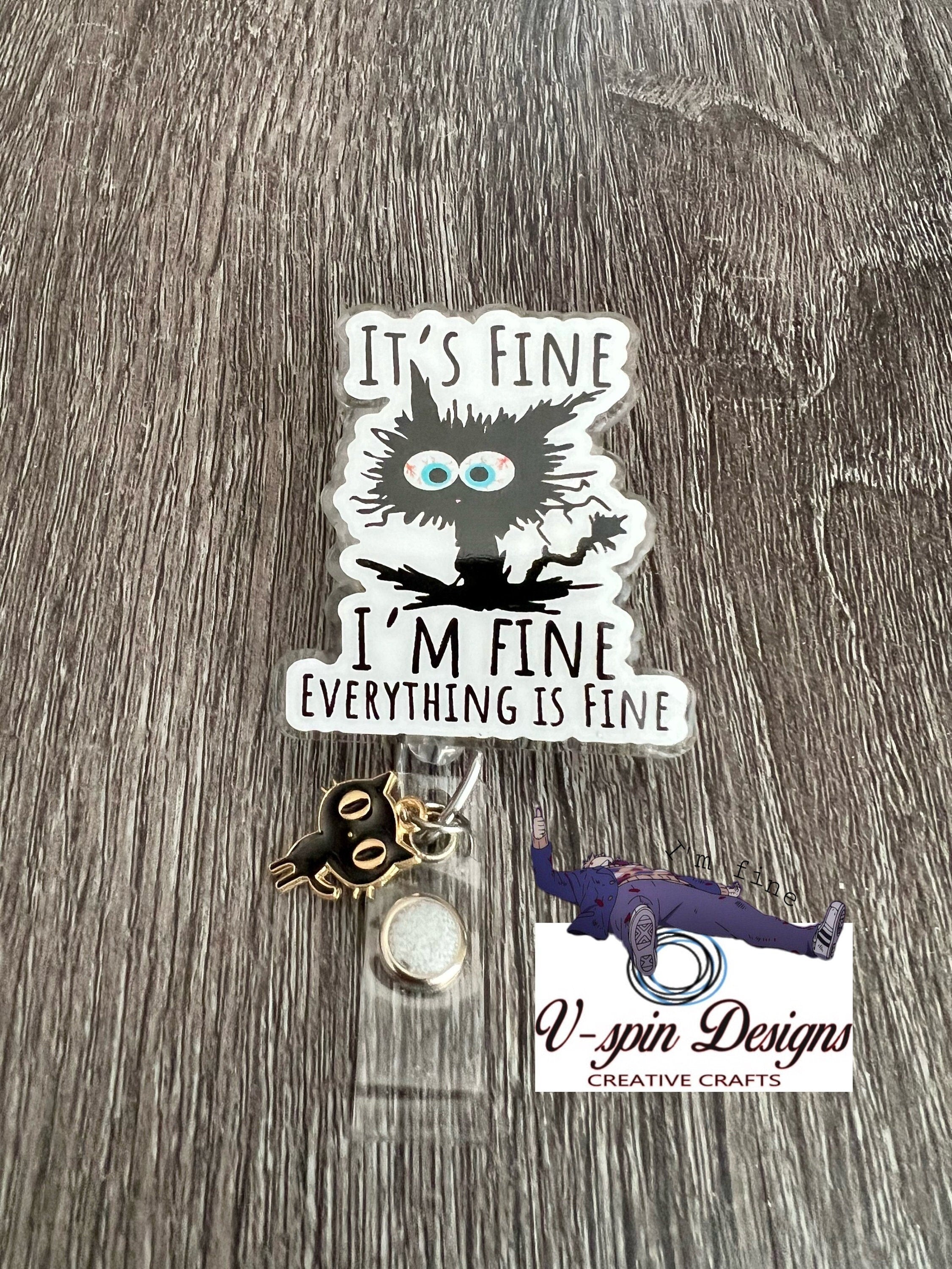 "I'm Fine, It's Fine, Everything's Fine" Black Cat Badge Reel | Funny Retractable ID Holder