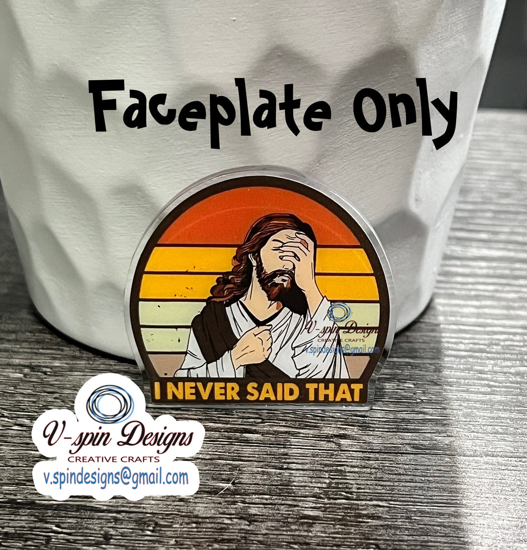 Funny Acrylic Jesus “I Never said that” badge reels