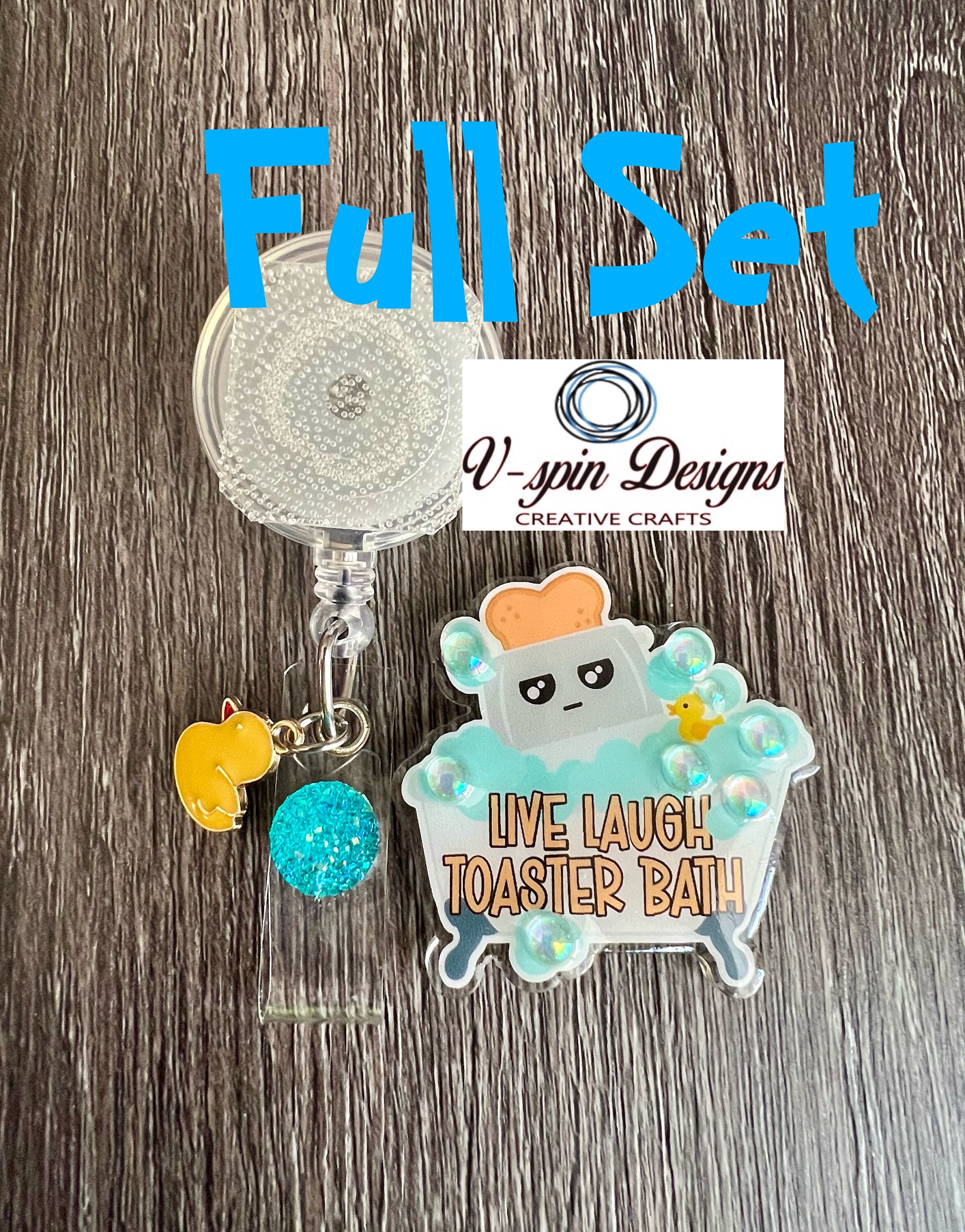 Live Laugh Toaster Bath Badge Reel: Funny Retractable Acrylic ID Holder