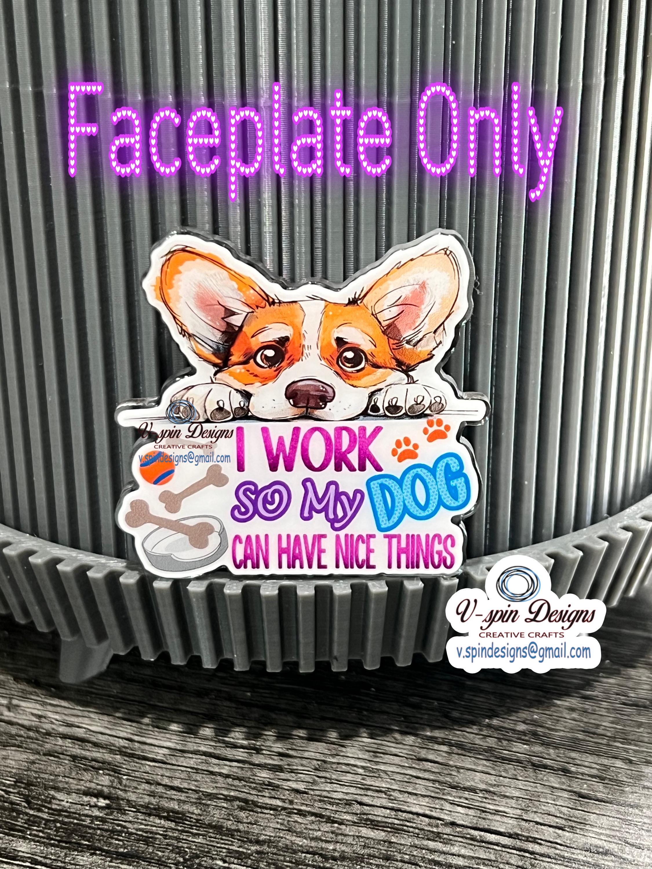 "I Work So My Dog Can Have Nice Things" Corgi Badge Reel | Retractable Acrylic ID Holder