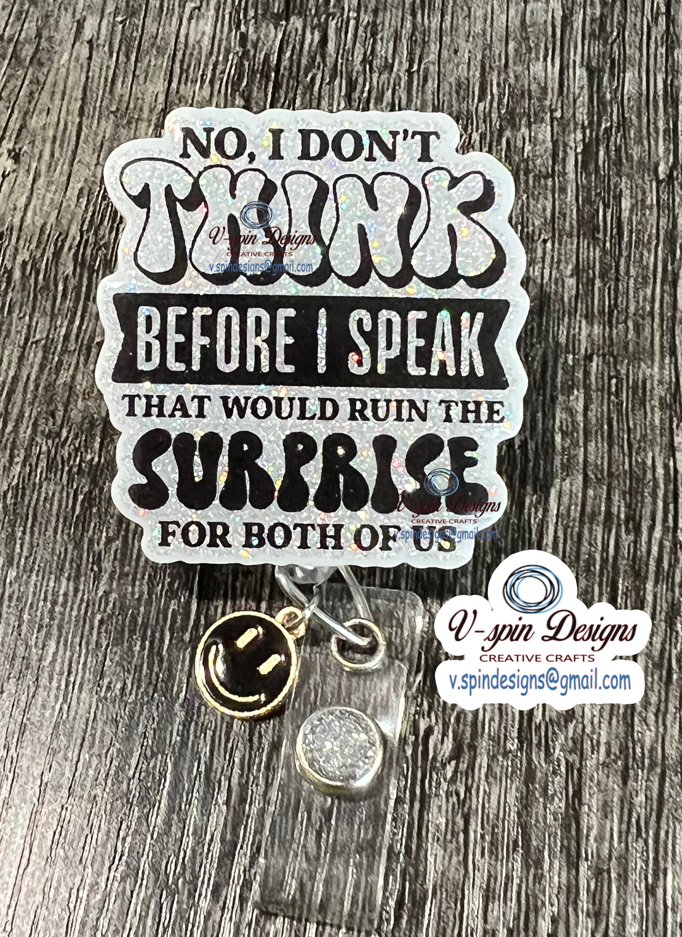 No I Don’t Think Badge reel/funny badge reels