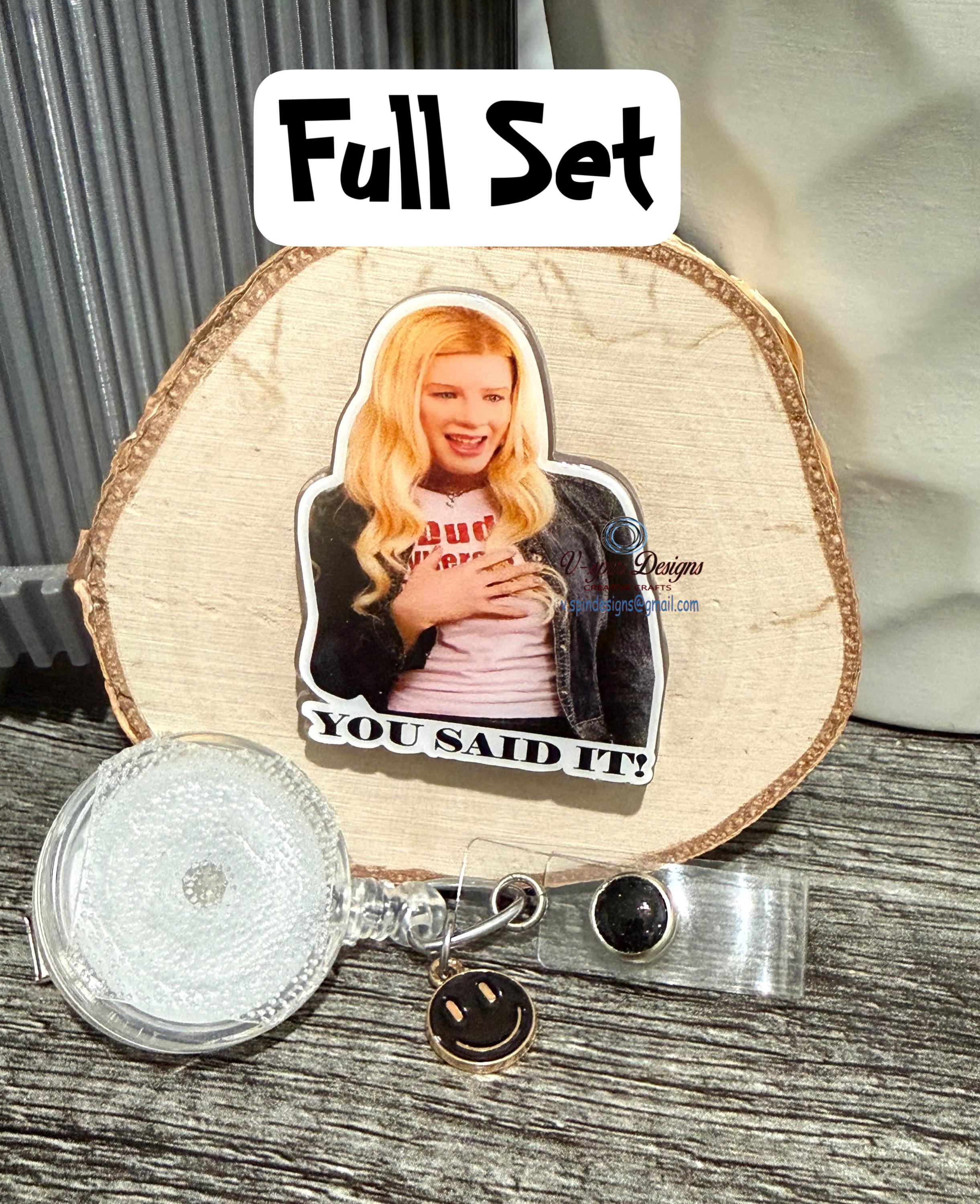 "You Said It" / "You Were Thinking It" Badge Reel | Funny Retractable Acrylic ID Holder