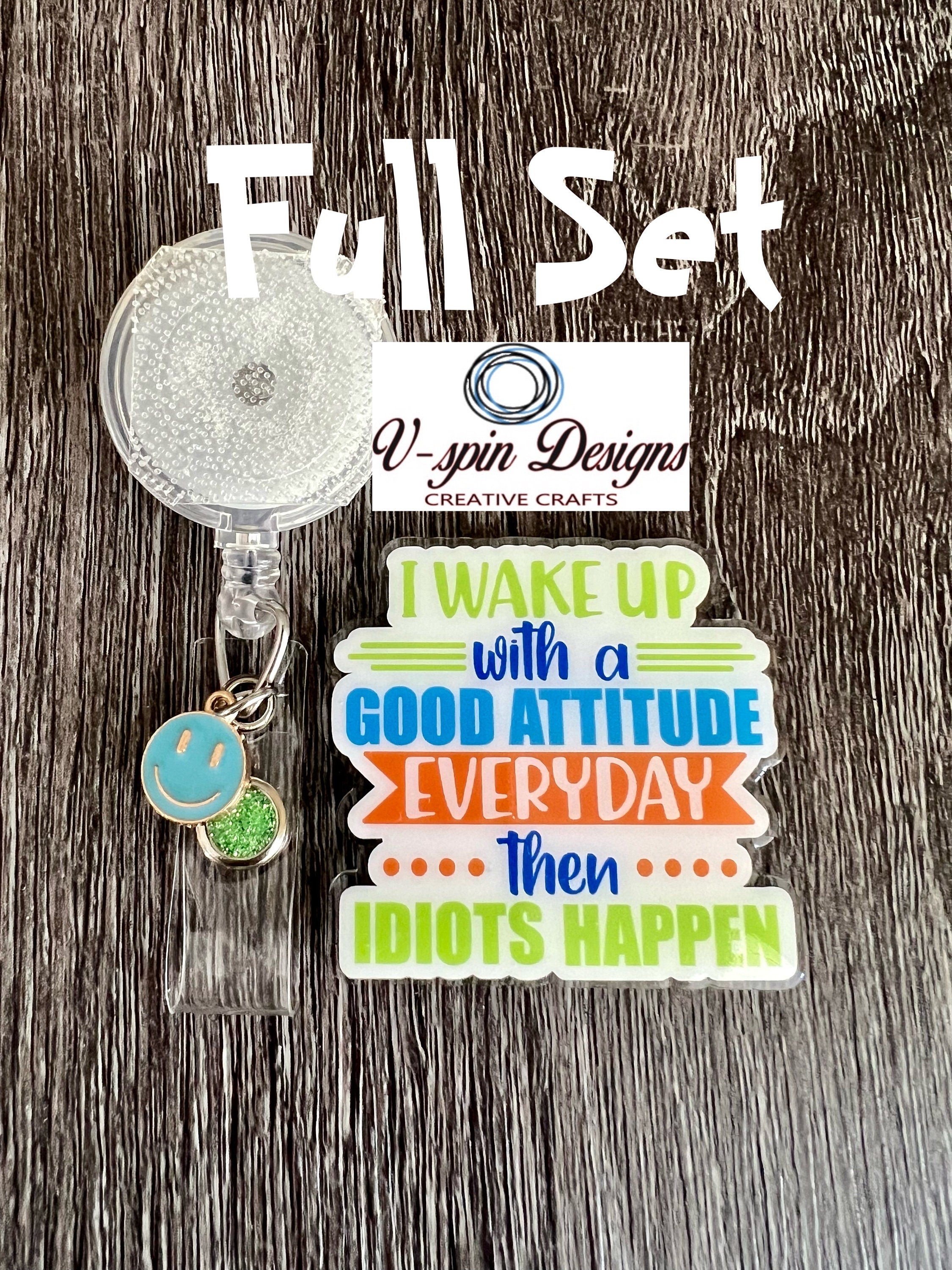 Funny “Idiots Happen” Badge reel/ID Holder/card holder/nurse badge reels/funny badge reels/sarcastic badge reels