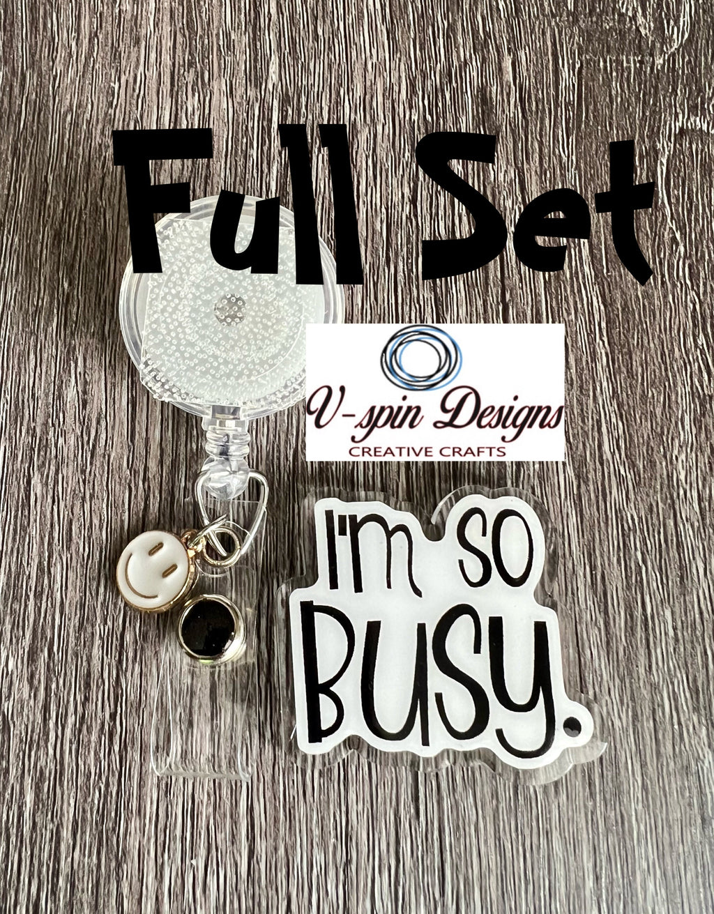 I’m so Busy Badge reel/ID Holder card holder/nurse/teachers/funny badge reels