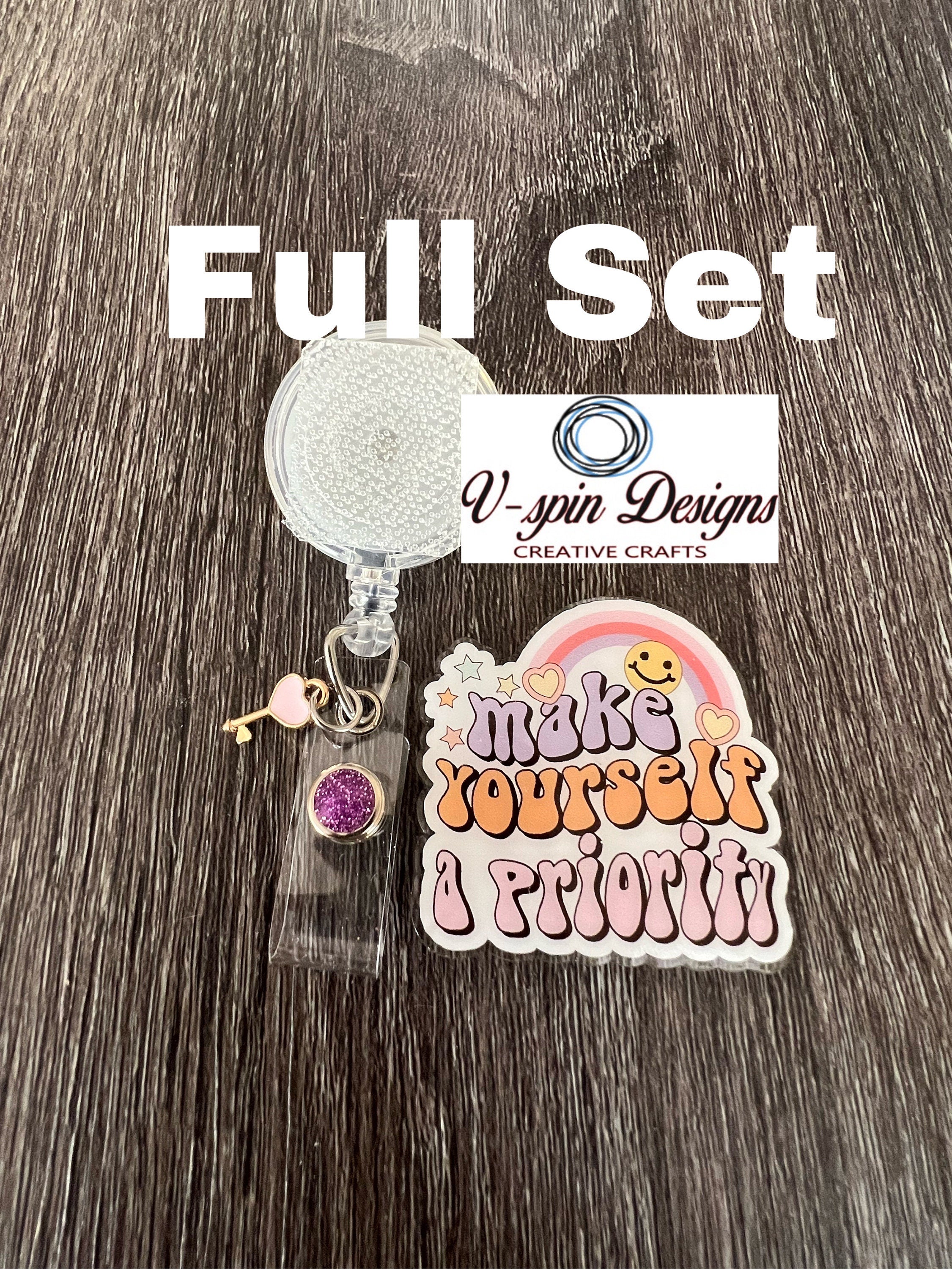 "Make Yourself a Priority" Inspirational Badge Reel: Acrylic ID Holder