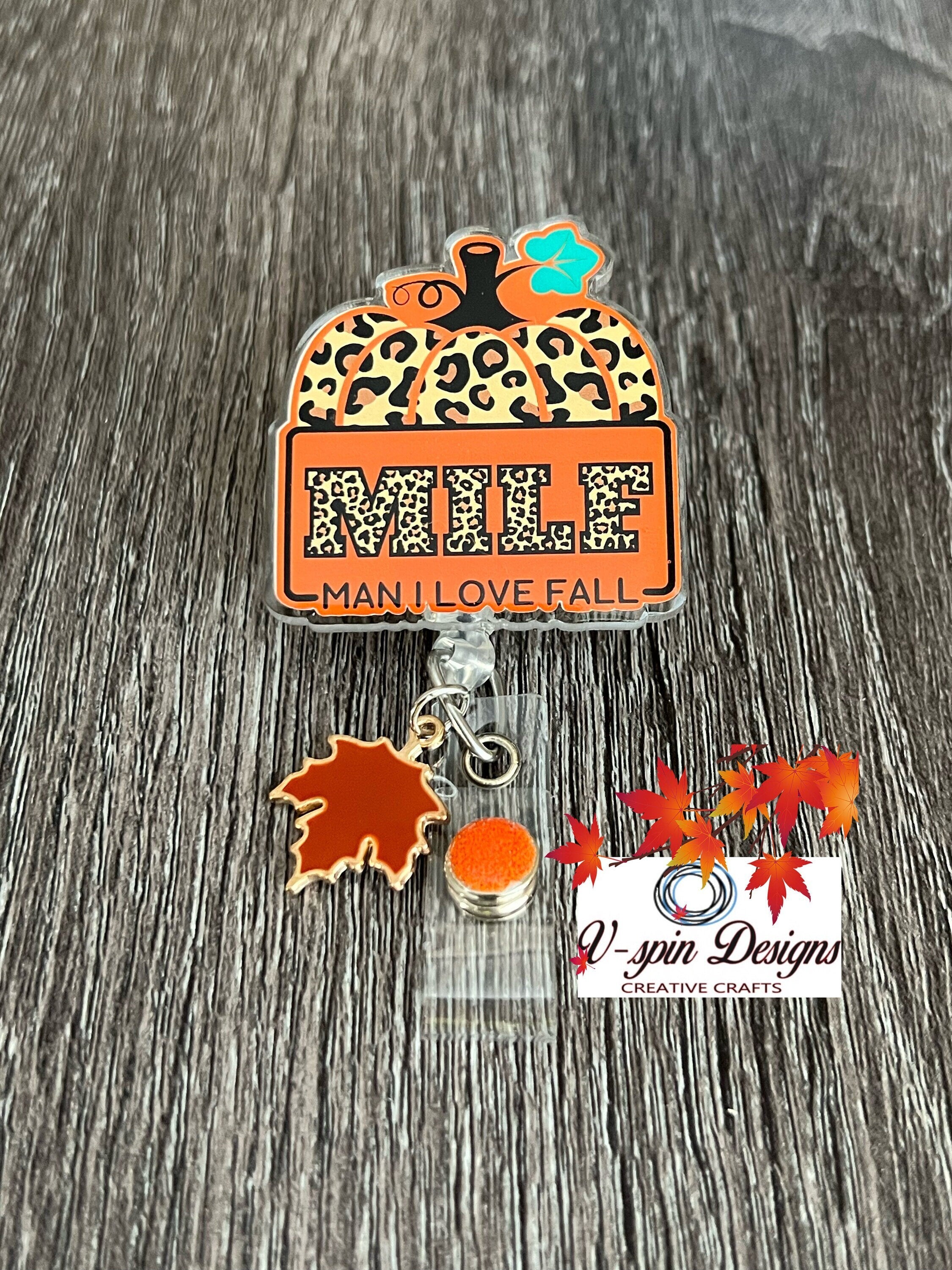 "MILF: Man I Love Fall" Badge Reel | Funny Fall Retractable Acrylic ID Holder