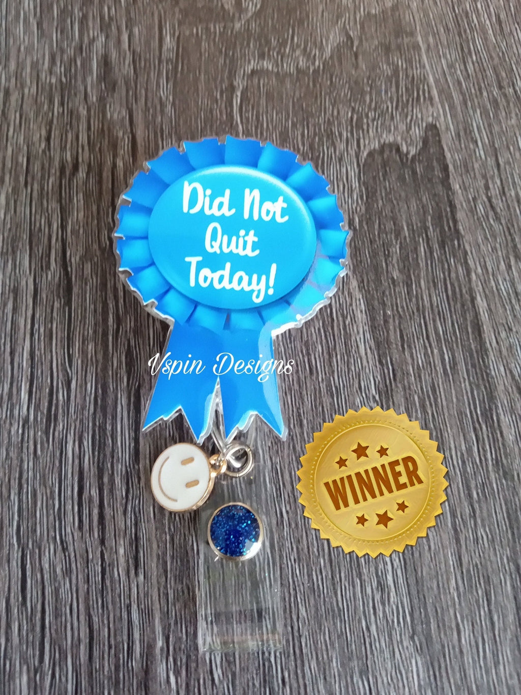 Did not Quit Today blue award ribbon Badge reel/ID Holder card holder/nurse badge reels/funny badge reels/gift for nurses