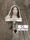 Funny “Get off your — and work” Badge reel/ID Holder card holder/nurse/teachers/fun/silly/memes