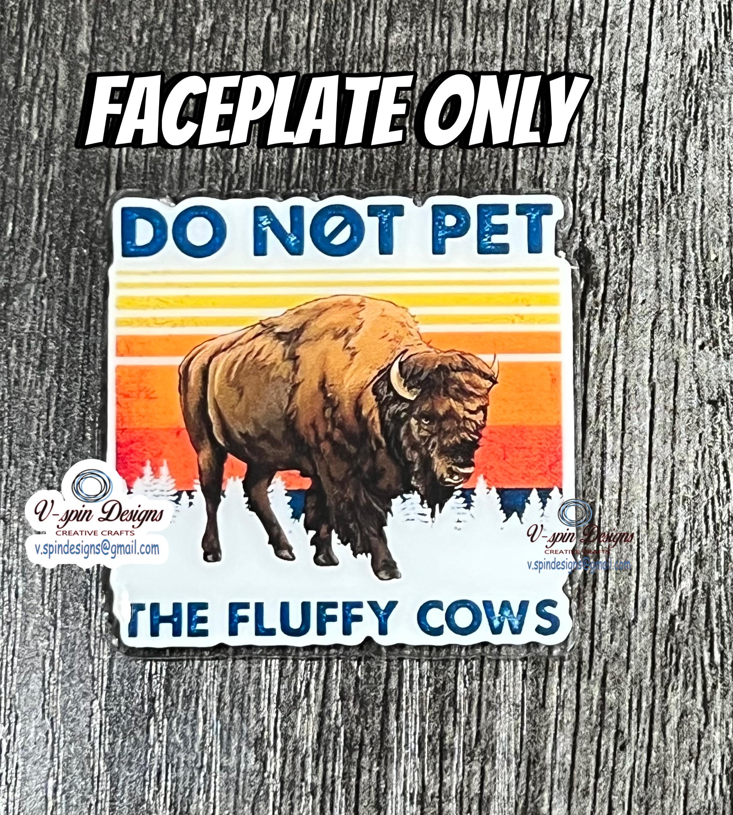 Do Not Pet The Fluffy Cows Badge Reel: Western Funny ID Holder