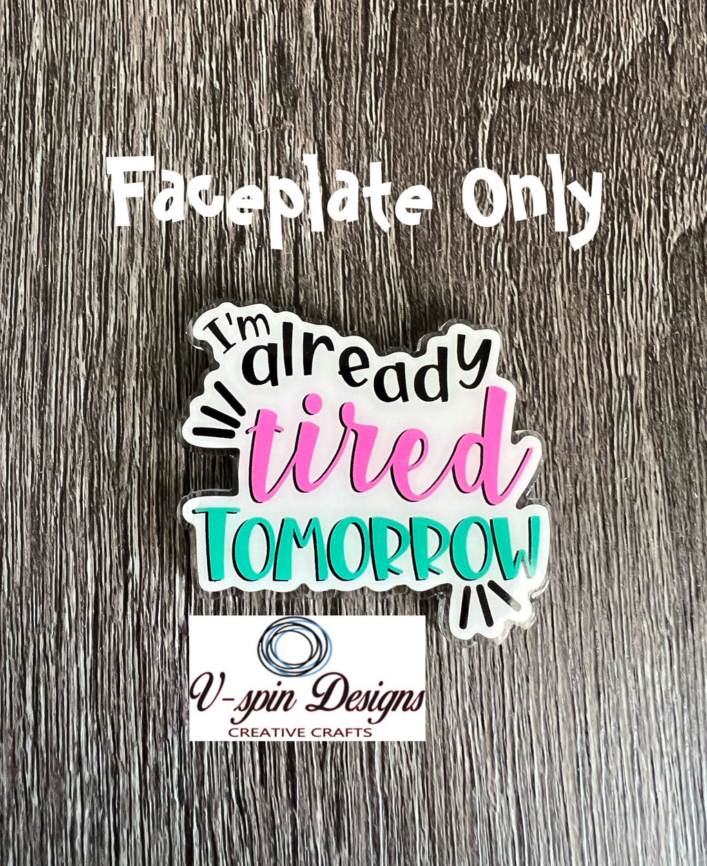 I’m already tired tomorrow Badge reel/ID Holder card holder/nurse/tired/funny badge reels