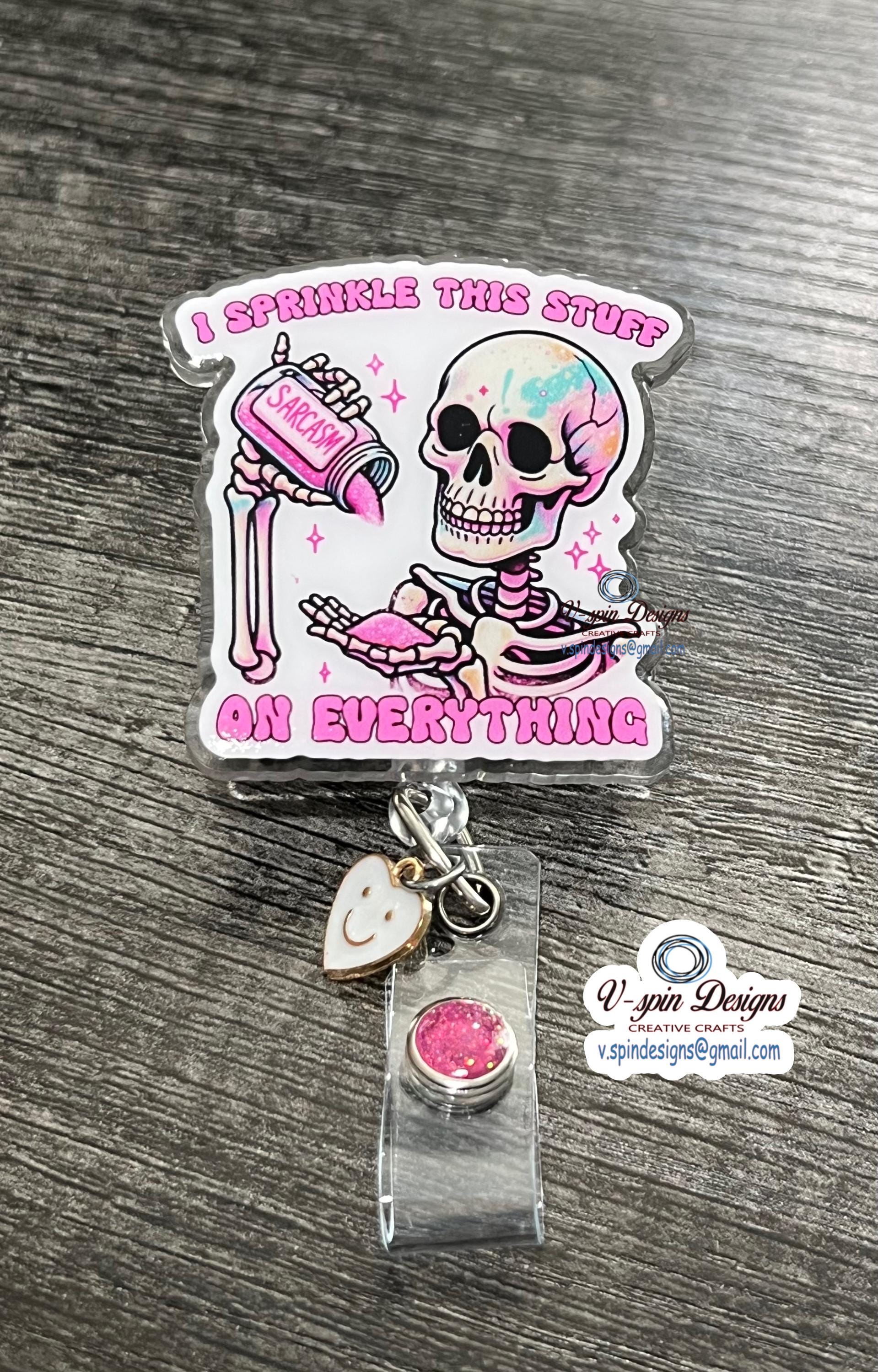 "Sarcasm" Skeleton Badge Reel | Funny Retractable Acrylic ID Holder