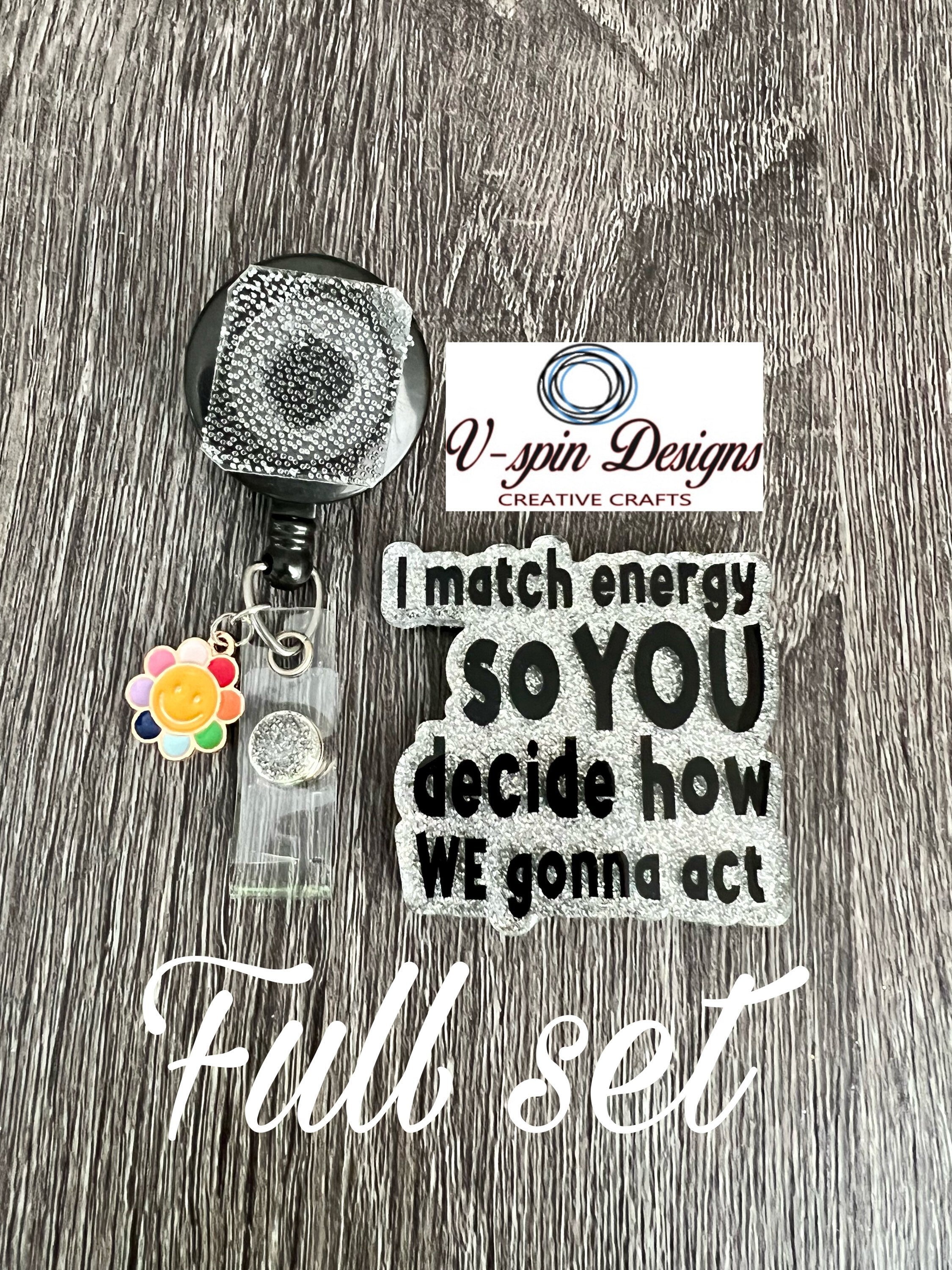 "I Match Energy" Badge Reel | Funny Retractable Acrylic ID Holder