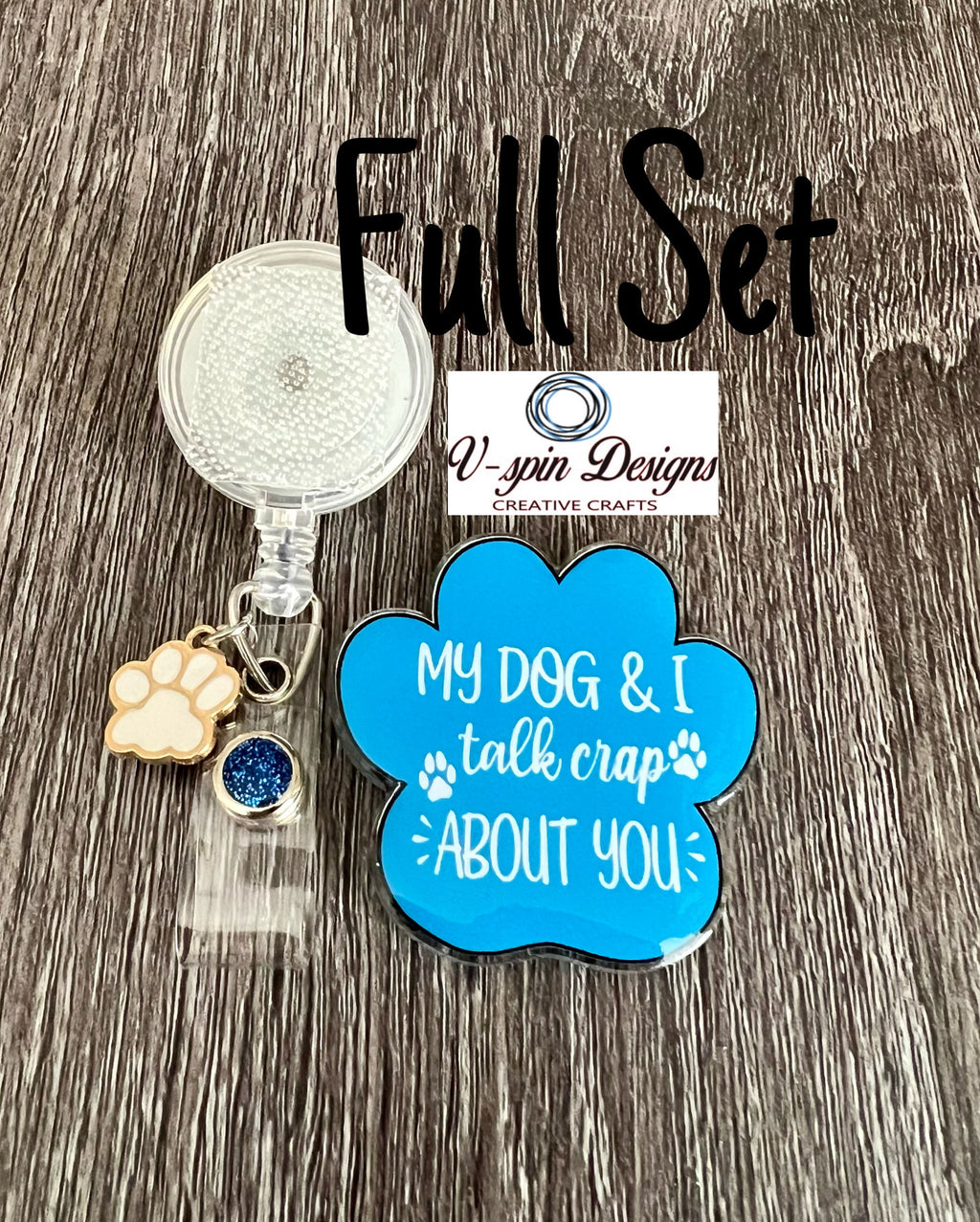 "My Dog & I Talk Crap About You" Badge Reel | Funny Retractable Acrylic ID Holder