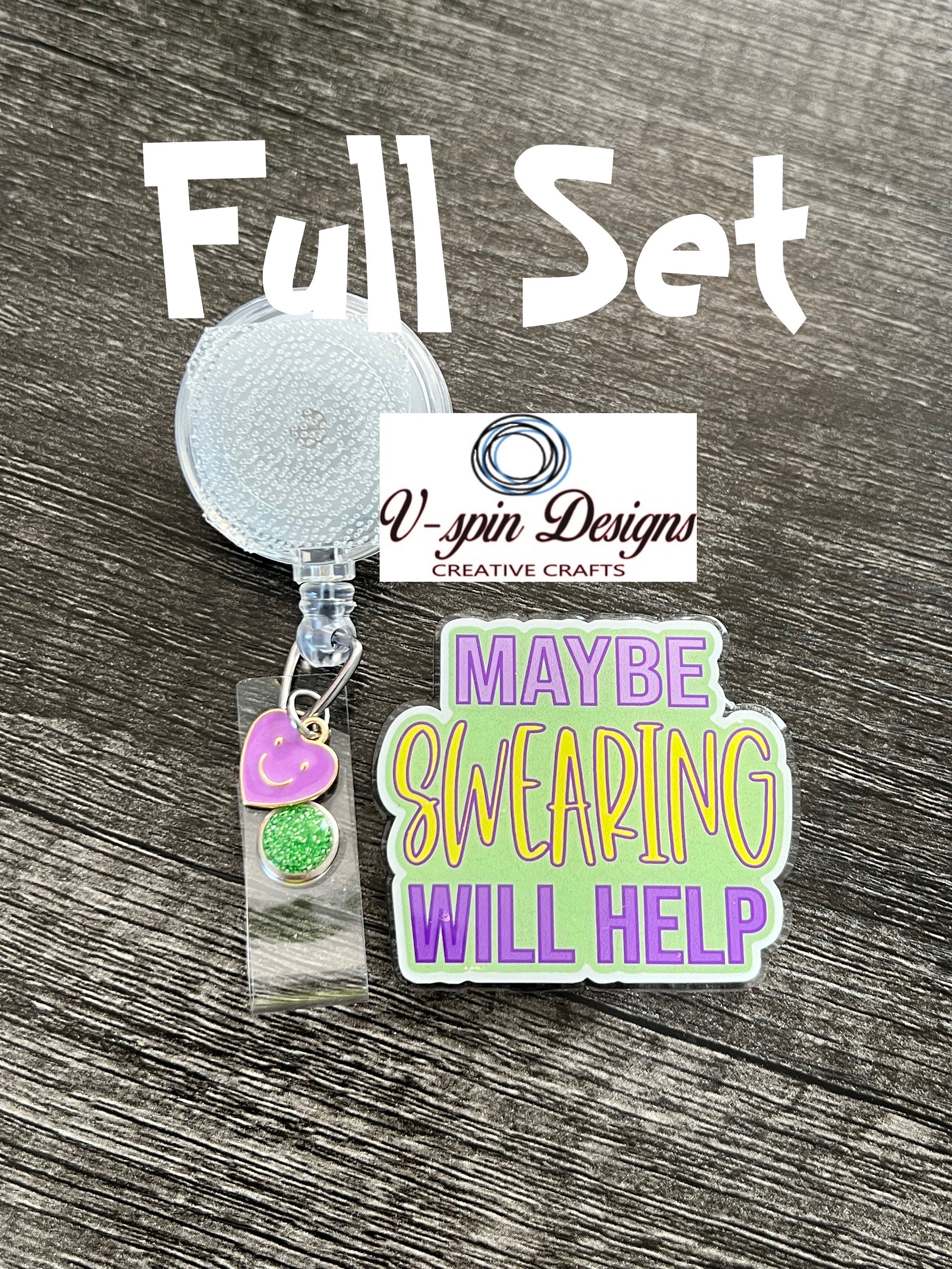 "Maybe Swearing Will Help" Badge Reel | Funny Retractable Acrylic ID Holder