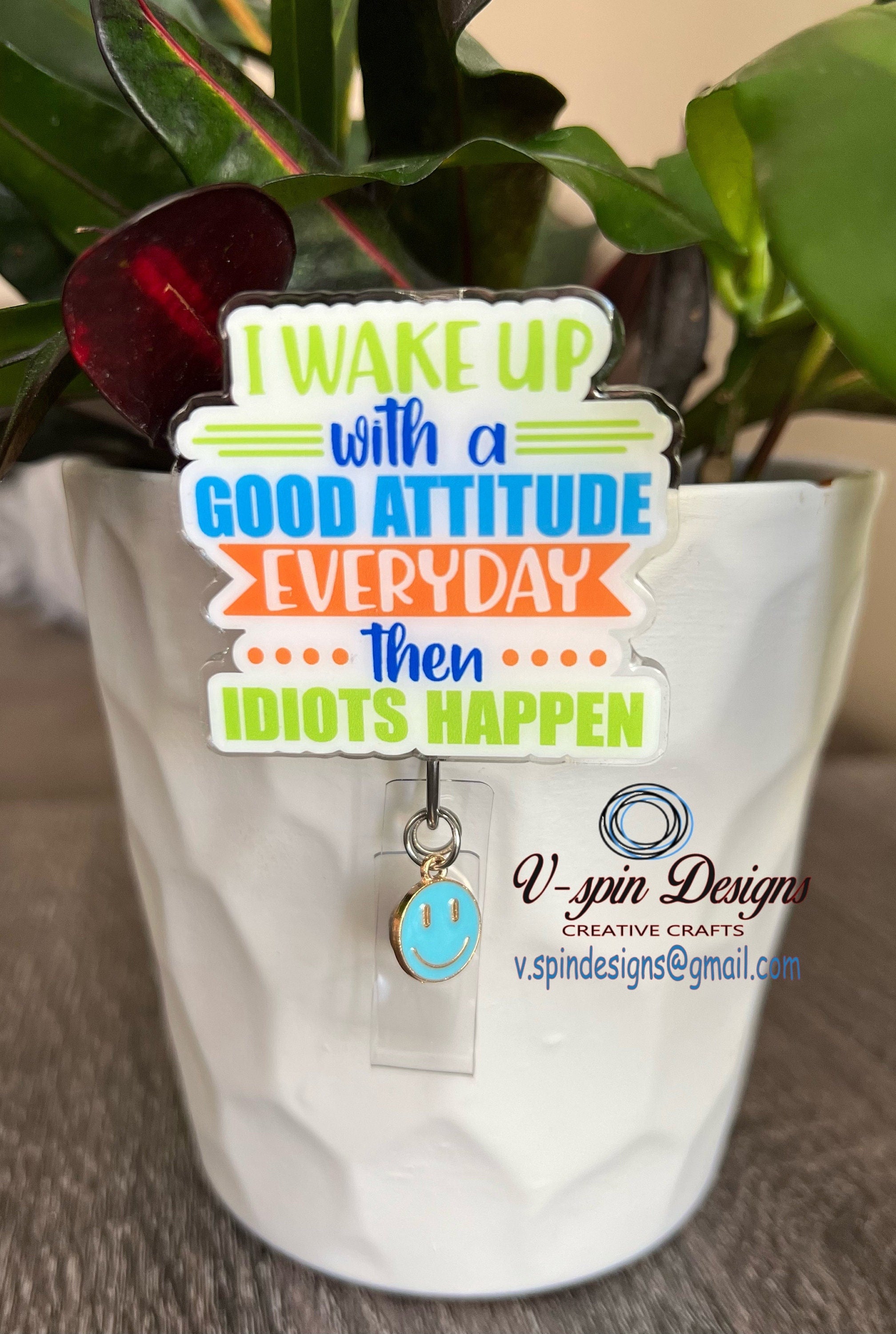 Funny “Idiots Happen” Badge reel/ID Holder/card holder/nurse badge reels/funny badge reels/sarcastic badge reels