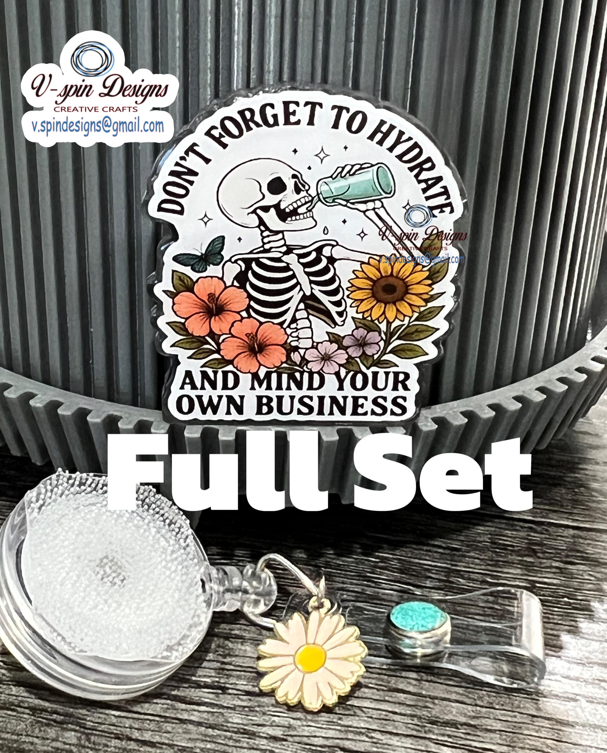 "Don't Forget to Hydrate & Mind Your Business" Skeleton Badge Reel | Funny ID Holder