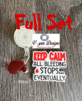"Keep Calm, All Bleeding Stops Eventually" Badge Reel | Funny Nurse Retractable ID Holder