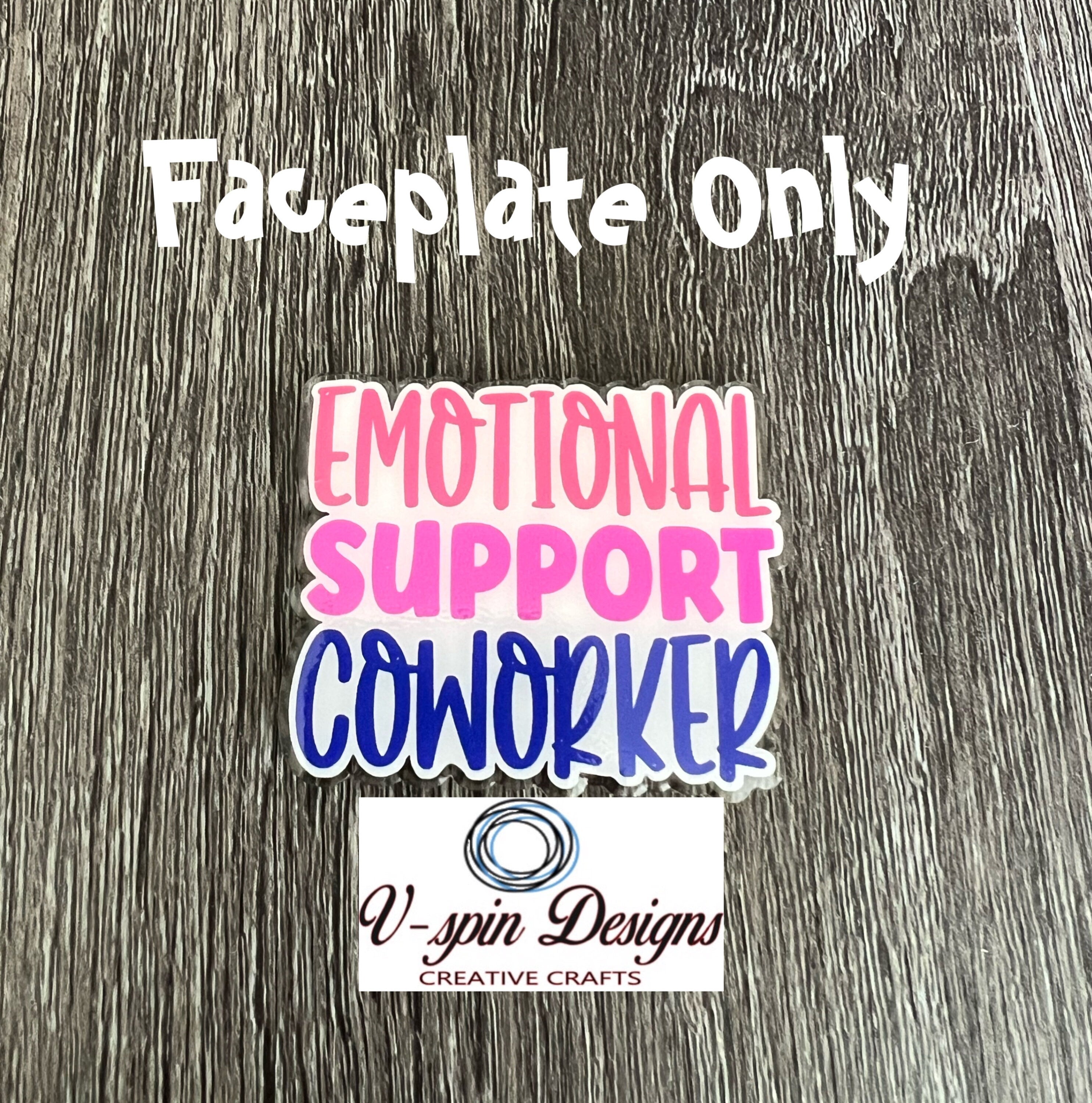 Emotional Support Coworker Badge Reel: Acrylic ID Holder