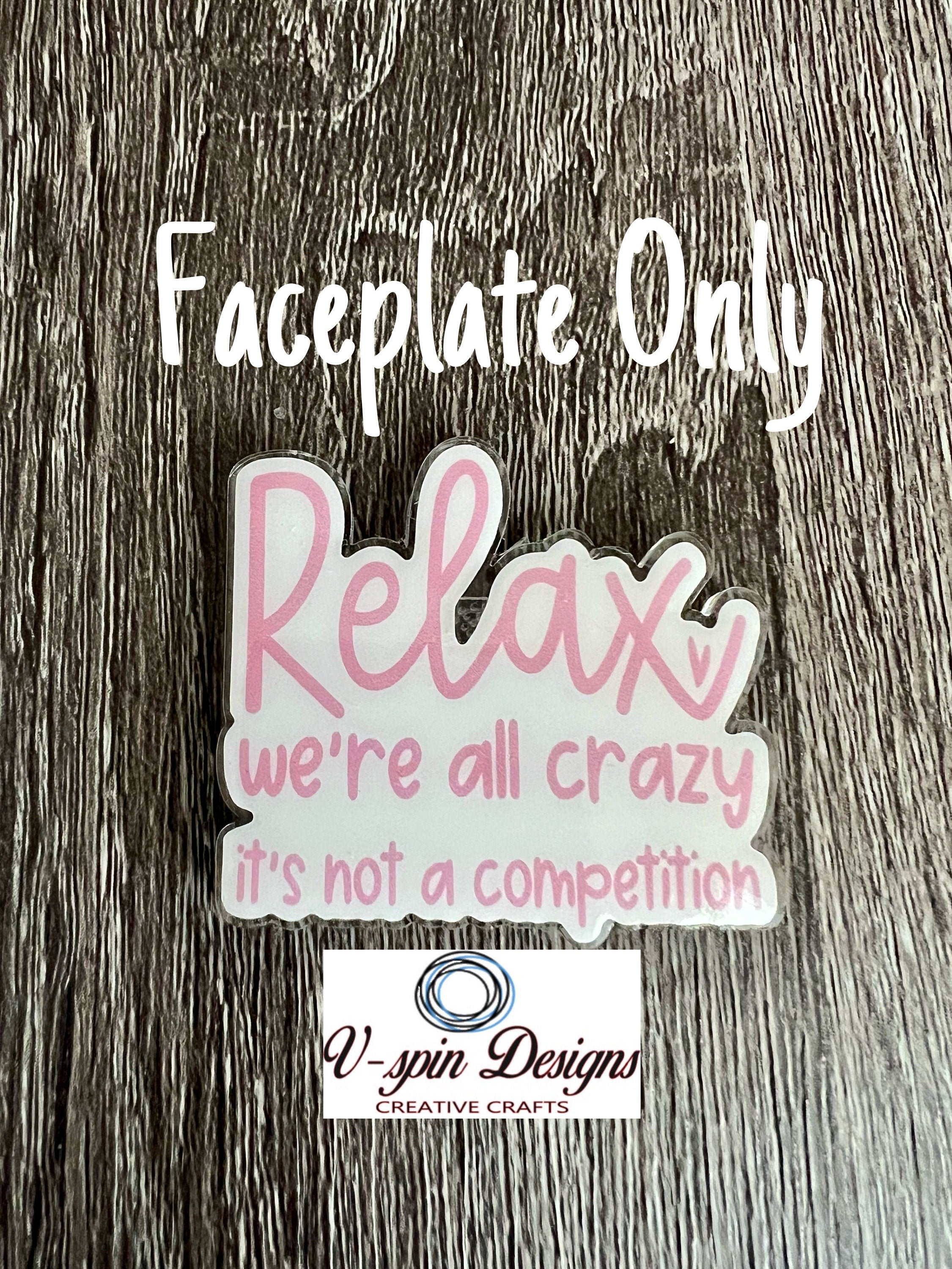 Relax we’re all crazy its not a competition Badge reel/ID Holder card holder/nurse/teachers/funny badge reels