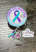Suicide Prevention “Your Life Matters” badge reel/ID Holder/nurses/teachers/support/awareness