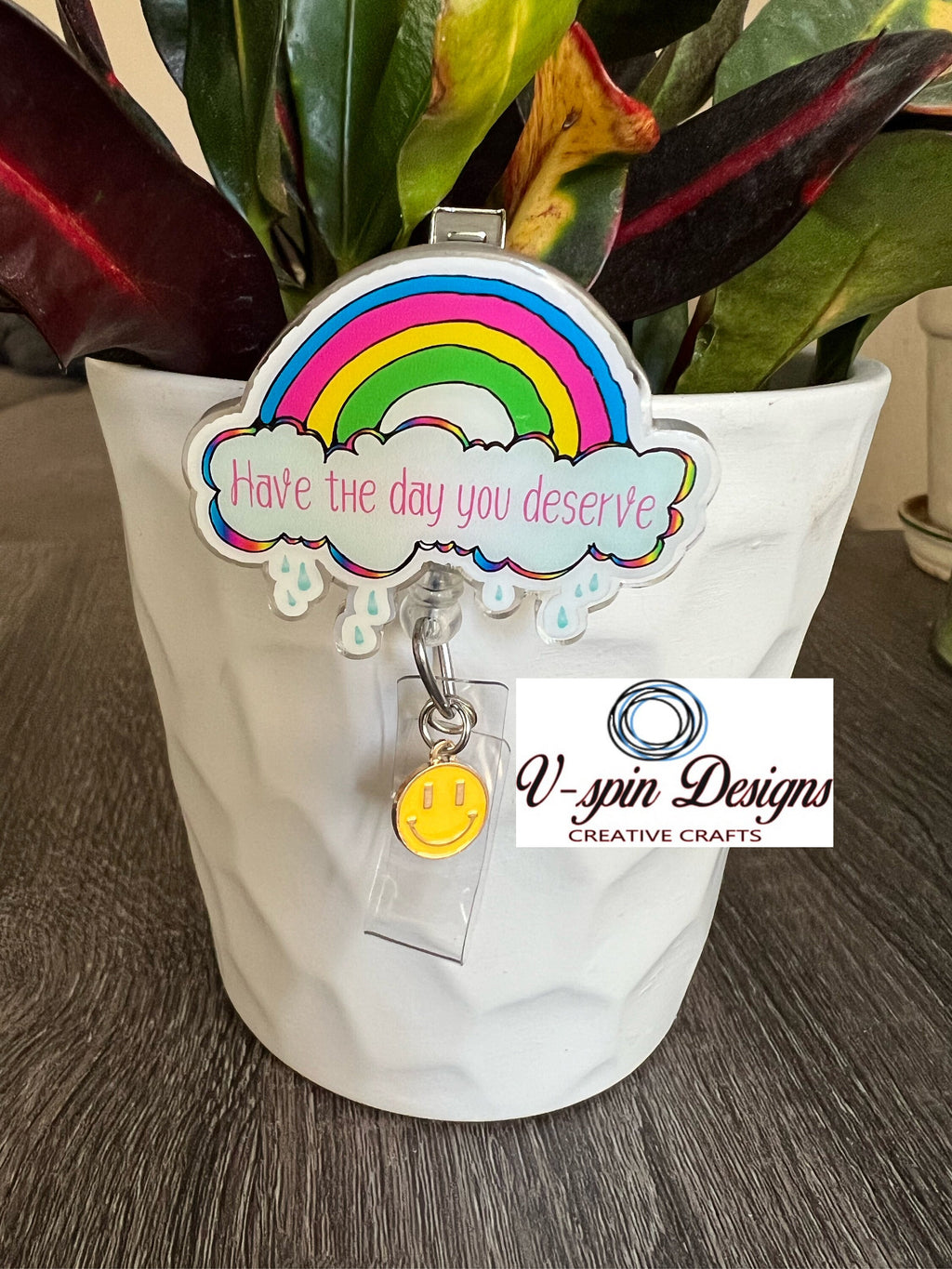 Have the day you deserve Cloud badge reel/ID Holder/nurses/teachers/funny badge reels