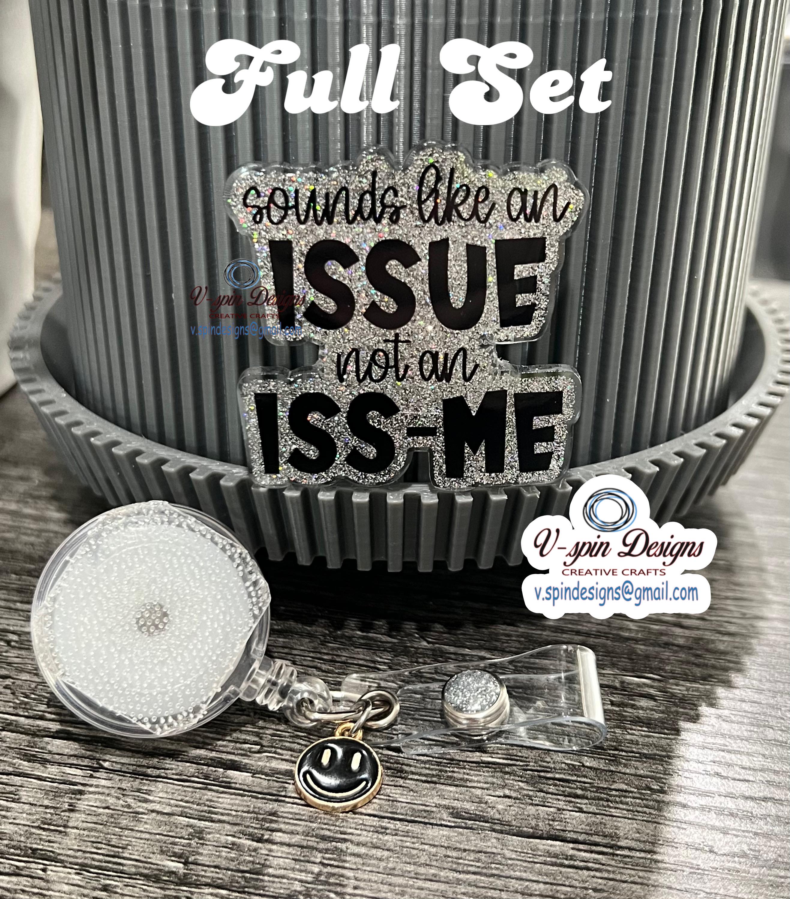 Funny 'Sounds Like an Issue' Glitter Badge Reel