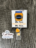 "Me Too Peanut Butter" Funny Chunky Badge Reel: Acrylic ID Holder