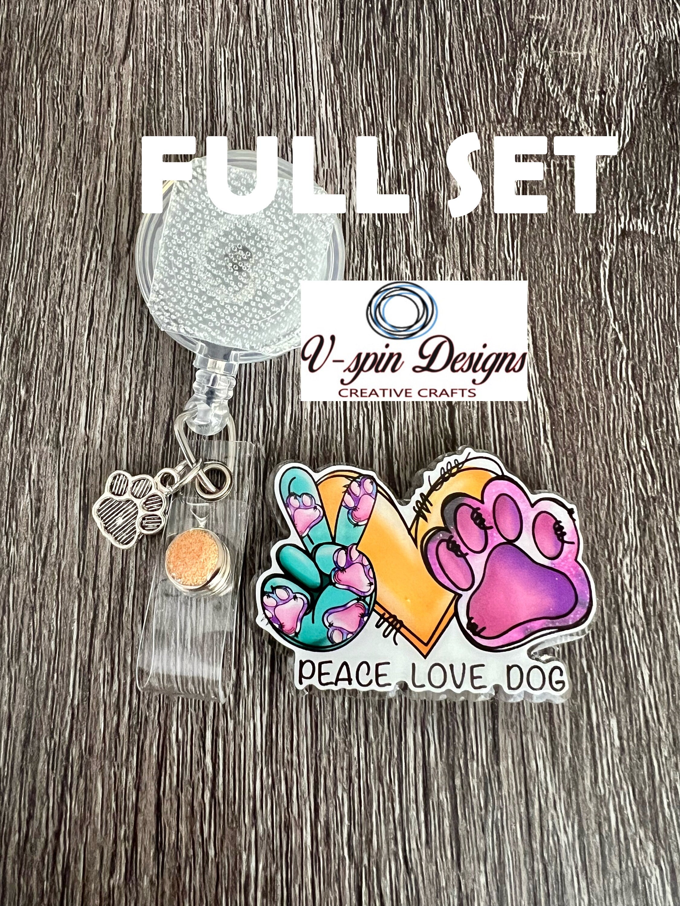 Peace Love Dog Badge Reel | Retractable Acrylic ID Holder