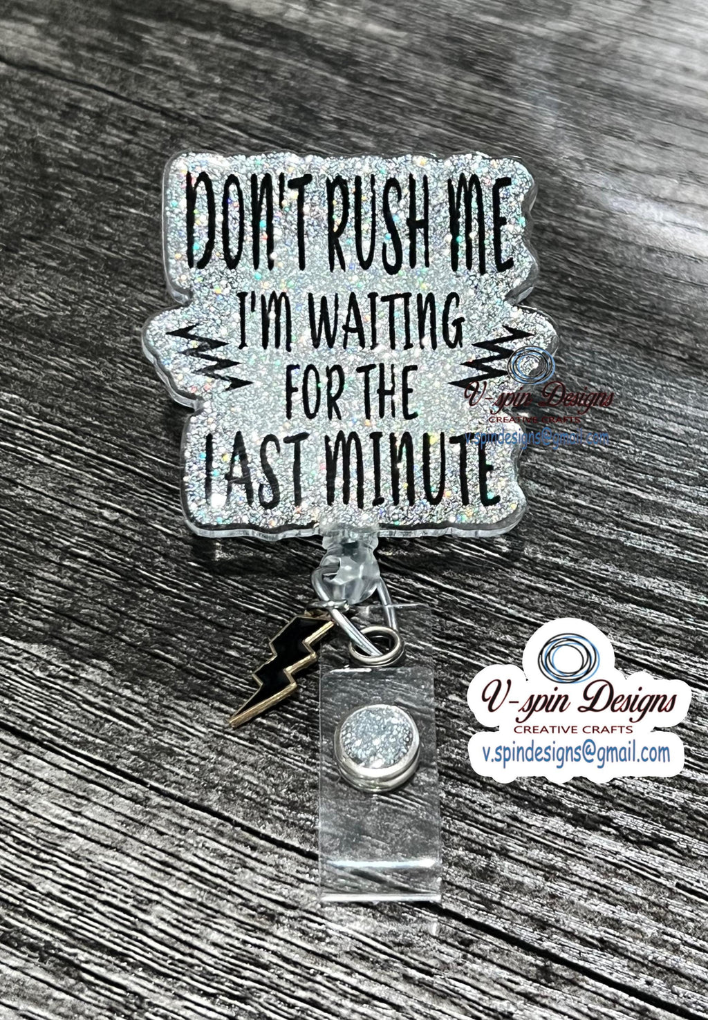 "Don't Rush Me, I'm Waiting for the Last Minute" Badge Reel | Funny Glitter ID Holder