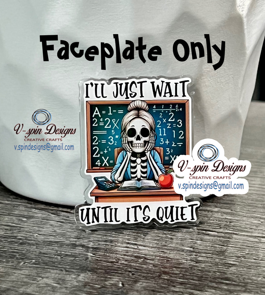 Funny “I’ll Just wait” Badge reel/ID Holder card holder/teachers/fun/silly/skeleton/Math teachers