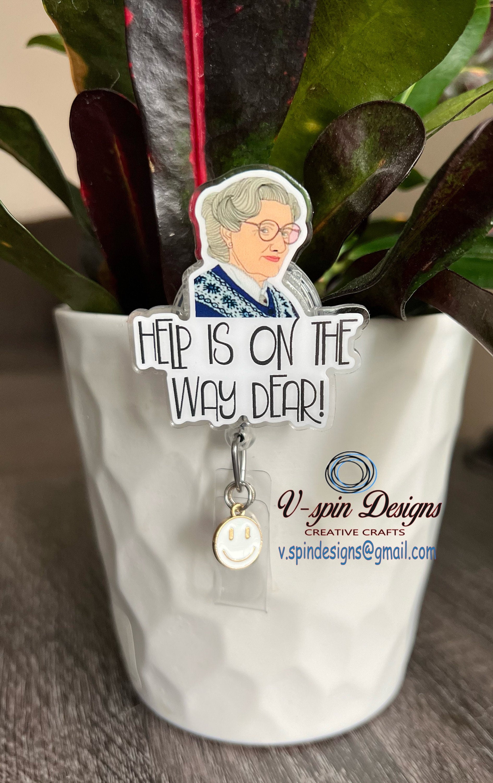 "Help Is On the Way, Dear!" Badge Reel | Funny Retractable Acrylic ID Holder